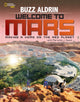 Book cover of: Welcome to Mars. By: Buzz Aldrin