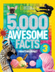 Book cover of: 5,000 Awesome Facts (About Everything!) 3. By: National Geographic Kids