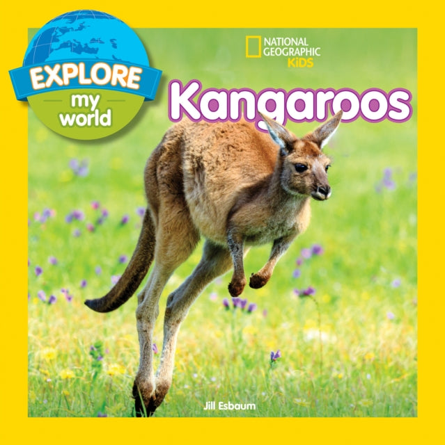 Book cover of: Explore My World: Kangaroos. By: Jill Esbaum