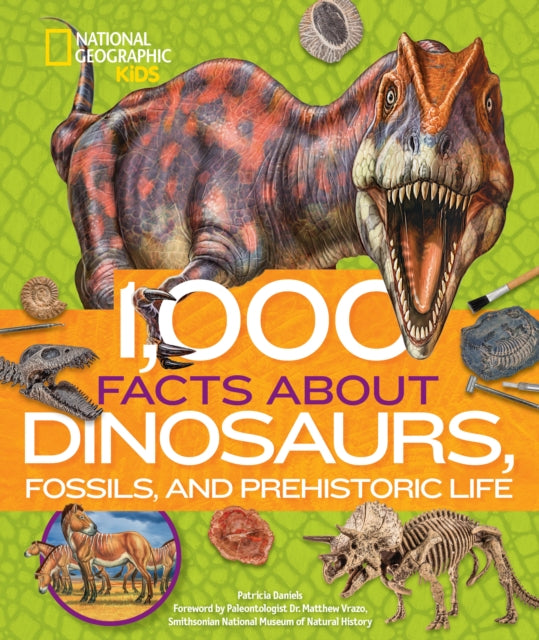 Book cover of: 1,000 Facts About Dinosaurs, Fossils, and Prehistoric Life. By: Patricia Daniels