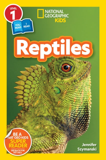 Book cover of: National Geographic Reader: Reptiles (L1/Co-reader). By: Jennifer Szymanski