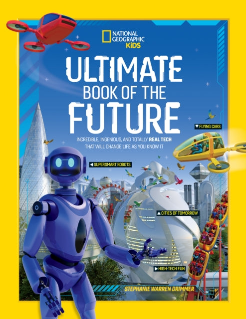 Book cover of: Ultimate Book of the Future. By: National Geographic