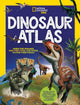 Book cover of: Dinosaur Atlas. By: National Geographic Kids