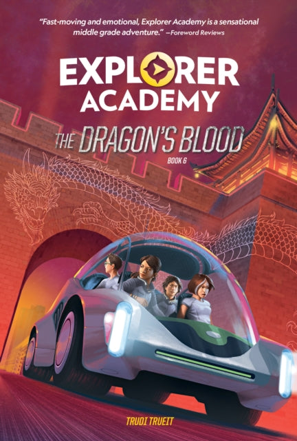 Book cover of: Explorer Academy: The Dragon's Blood (Book 6). By: Trudi Strain Trueit