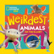Book cover of: Weirdest Animals on the Planet. By: National Geographic Kids