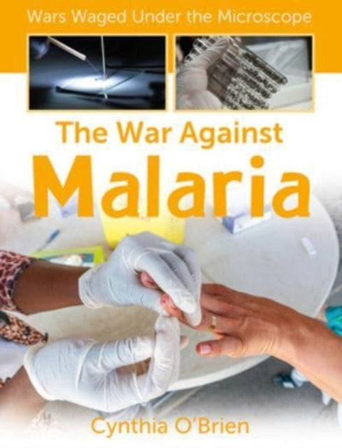 Book cover of: War Against Malaria. By: Cynthia O'Brien