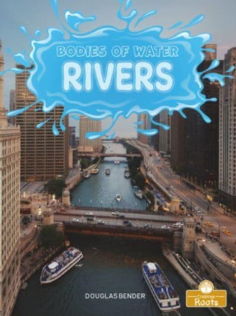 Book cover of: Rivers. By: Douglas Bender