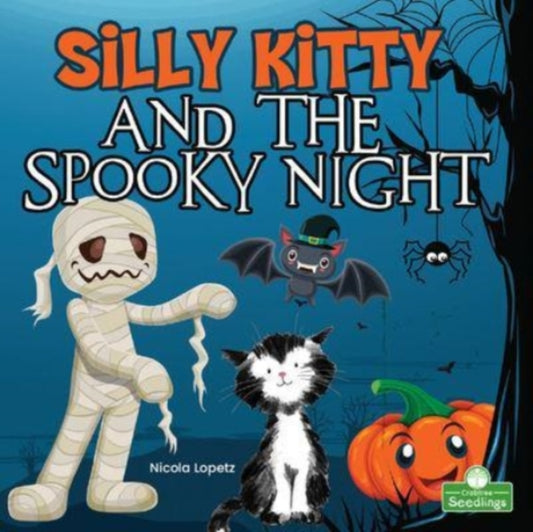 Book cover of: Silly Kitty and the Spooky Night. By: Nicola Lopetz