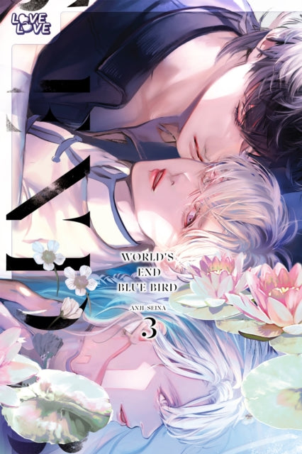 Book cover of: World's End Blue Bird, Volume 3. By: Anji Seina