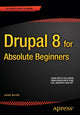 Book cover of: Drupal 8 for Absolute Beginners. By: James Barnett