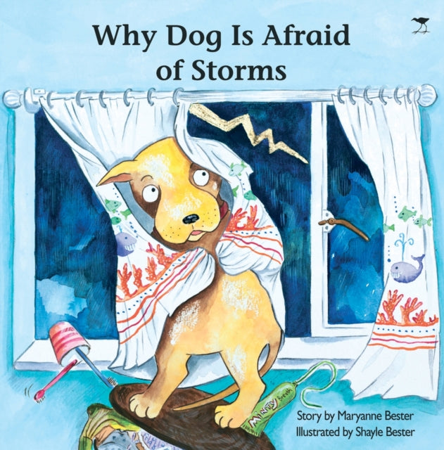 Book cover of: Why Dog Is Afraid of Storms. By: Maryanne Clegg