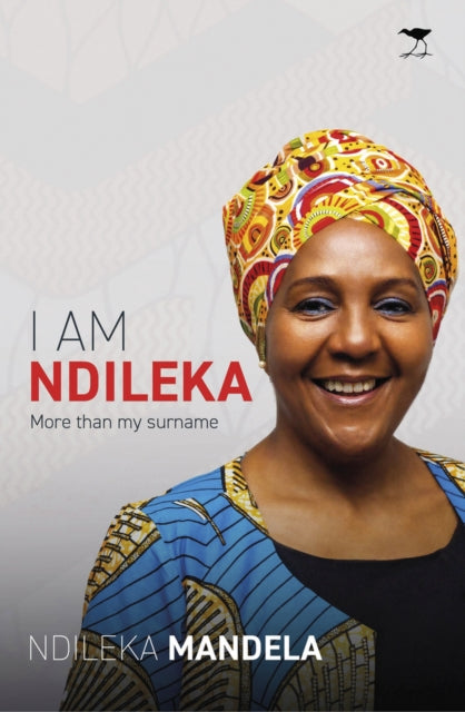 Book cover of: I Am Ndileka. By: Ndileka Mandela