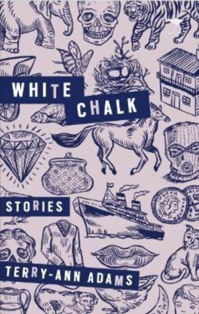 Book cover of: White Chalk. By: Terry-Ann Adams