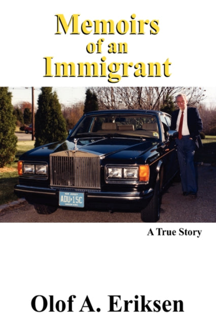 Book cover of: Memoirs of an Immigrant. By: Olof A. Eriksen