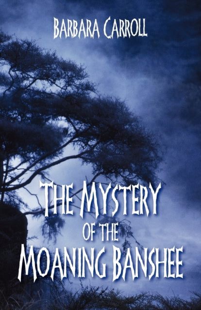 Book cover of: Mystery of the Moaning Banshee. By: Barbara Carroll