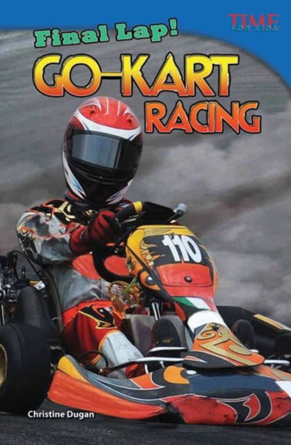 Book cover of: Final Lap! Go-Kart Racing. By: Christine Dugan