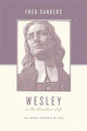 Book cover of: Wesley on the Christian Life. By: Fred Sanders