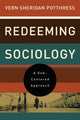 Book cover of: Redeeming Sociology. By: Vern S. Poythress