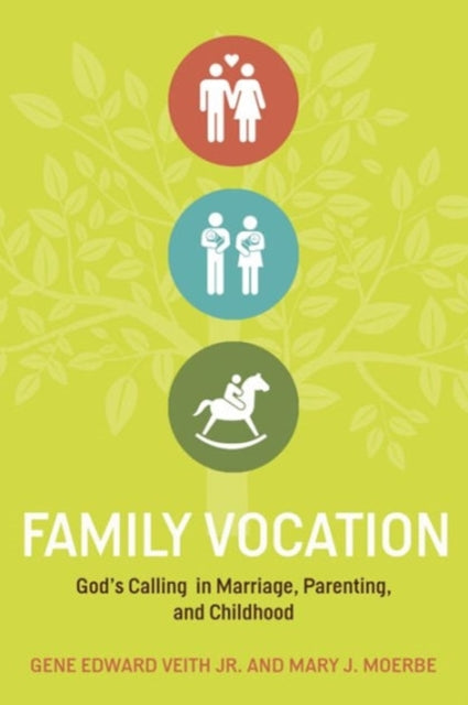Book cover of: Family Vocation. By: Gene Edward Veith