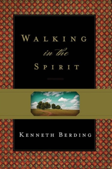 Book cover of: Walking in the Spirit. By: Kenneth Berding