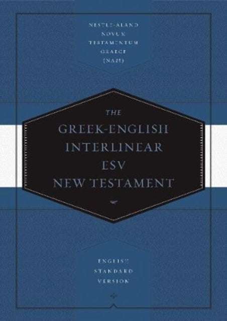 Book cover of: Greek-English Interlinear ESV New Testament. By: ESV Bibles