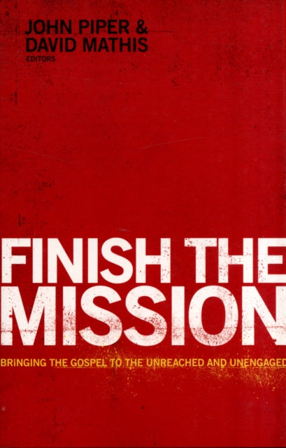 Book cover of: Finish the Mission. By: John Piper