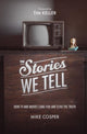 Book cover of: Stories We Tell. By: Mike Cosper