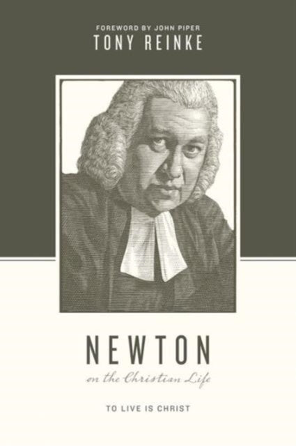 Book cover of: Newton on the Christian Life