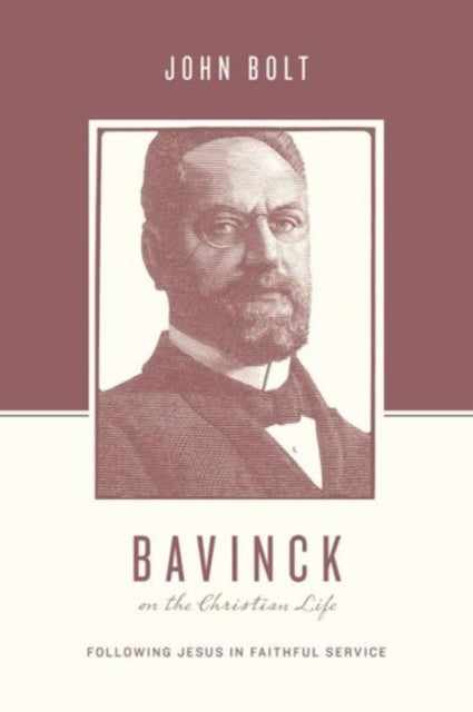 Book cover of: Bavinck on the Christian Life. By: John Bolt
