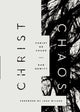 Book cover of: Christ or Chaos. By: Dan DeWitt