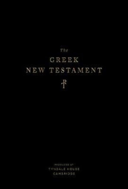 Greek New Testament, Produced at Tyndale House, Cambridge 9781433552175 ESV Bibles