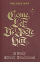 Book cover of: Come, Let Us Adore Him