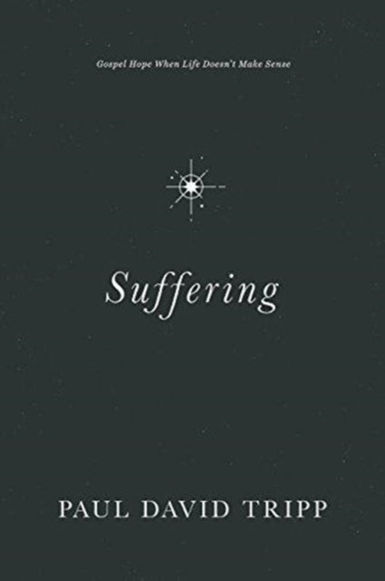 Book cover of: Suffering. By: Paul David Tripp