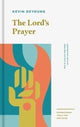 Book cover of: Lord's Prayer. By: Kevin DeYoung