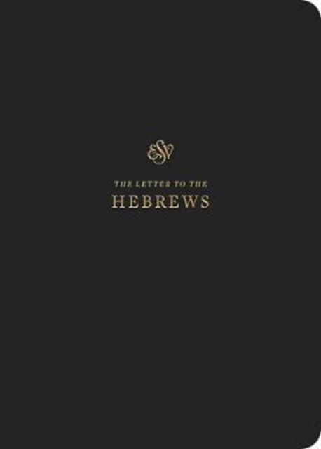 ESV Scripture Journal, Hebrews (Paperback) 9781433562396 ESV Bibles