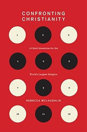 Confronting Christianity, 12 Hard Questions for the World's Largest Religion