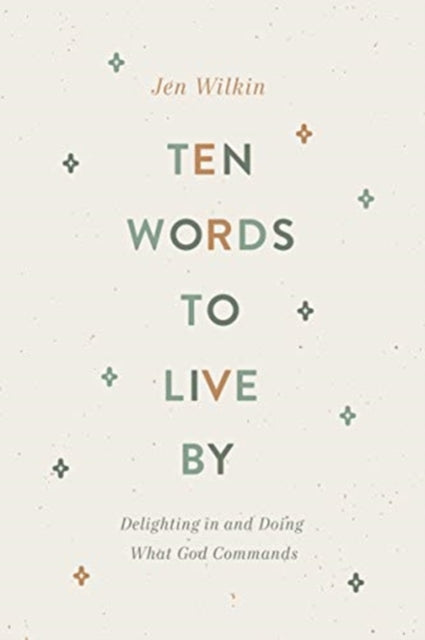 Book cover of: Ten Words to Live By. By: Jen Wilkin