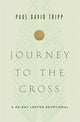 Book cover of: Journey to the Cross. By: Paul David Tripp