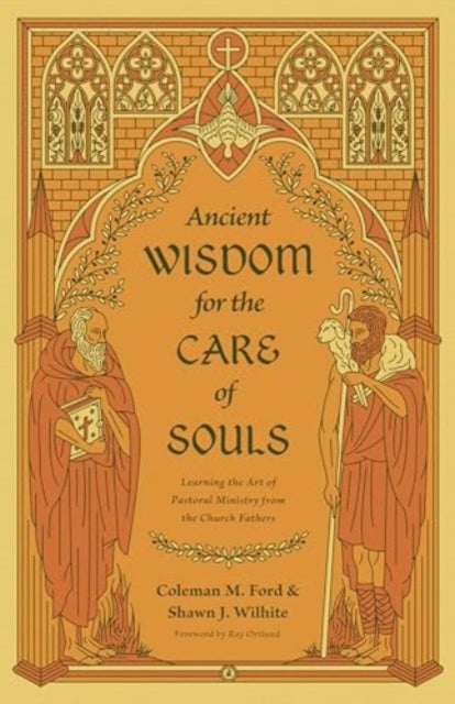 Book cover of: Ancient Wisdom for the Care of Souls. By: Coleman M. Ford