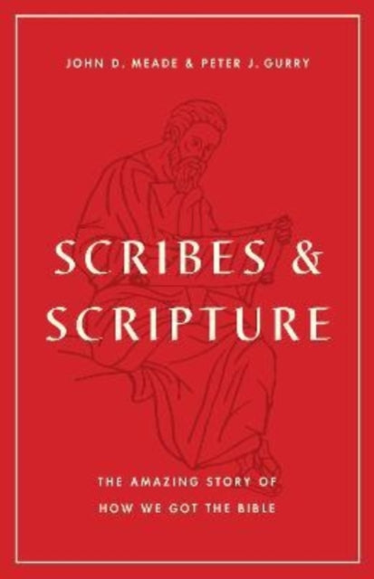 Book cover of: Scribes and Scripture. By: John D. Meade