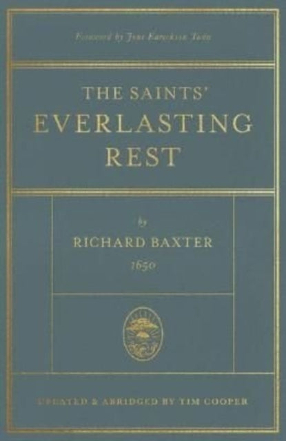 Book cover of: Saints' Everlasting Rest. By: Richard Baxter