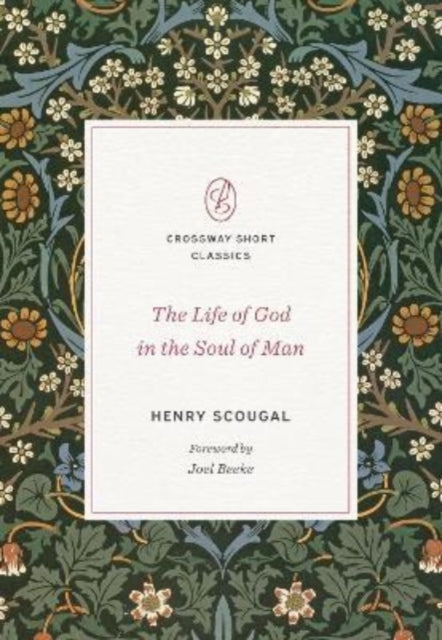 Book cover of: Life of God in the Soul of Man. By: Henry Scougal
