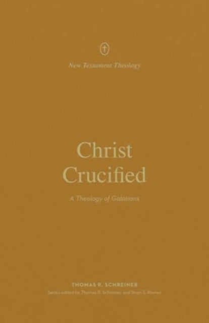 Book cover of: Christ Crucified. By: Thomas R. Schreiner
