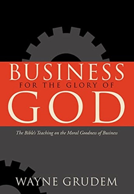 Book cover of: Business for the Glory of God. By: Wayne Grudem