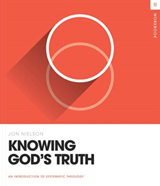 Book cover of: Knowing God's Truth Workbook. By: Jon Nielson