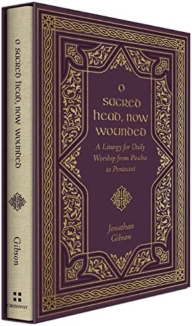 Book cover of: O Sacred Head, Now Wounded. By: Jonathan Gibson