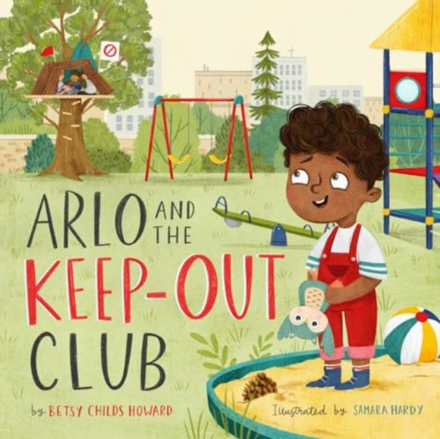 Book cover of: Arlo and the Keep-Out Club. By: Betsy Childs Howard