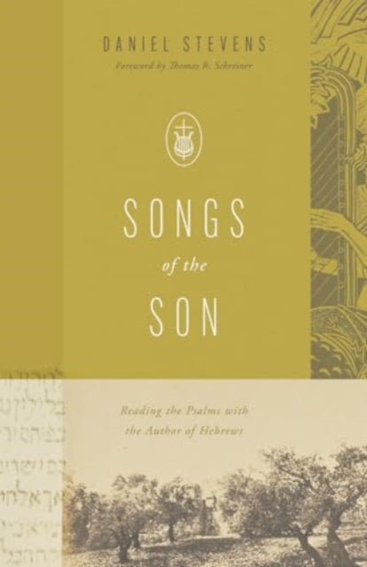 Book cover of: Songs of the Son. By: Daniel Stevens