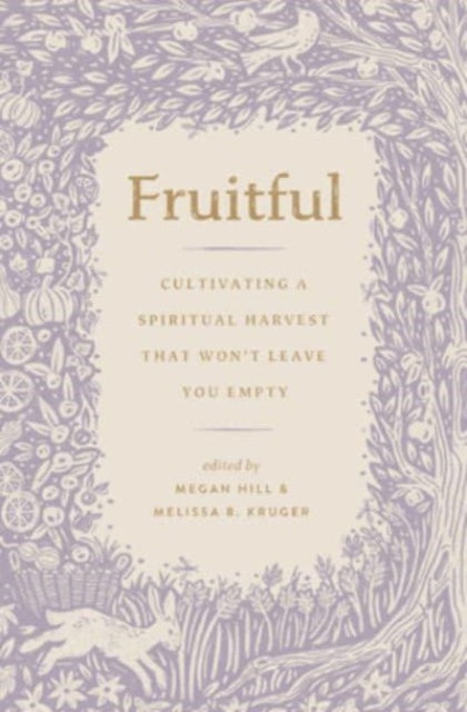 Book cover of: Fruitful. By: Megan Hill