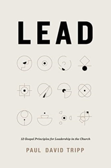 Book cover of: Lead. By: Paul David Tripp